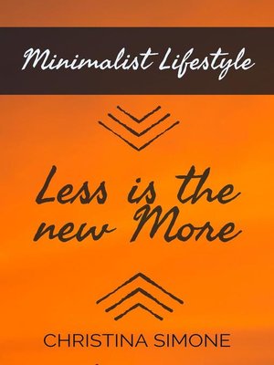 cover image of Minimalist Lifestyle Less is the New More